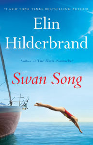 Title: Swan Song, Author: Elin Hilderbrand