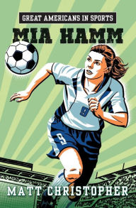 Great Americans in Sports: Mia Hamm