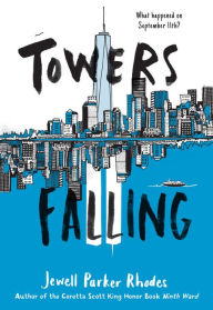 Title: Towers Falling, Author: Jewell Parker Rhodes