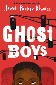Title: Ghost Boys, Author: Jewell Parker Rhodes
