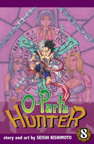 Title: O-Parts Hunter, Vol. 8, Author: Seishi Kishimoto