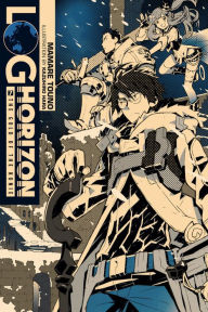 Title: Log Horizon, Vol. 7 (light novel): The Gold of the Kunie, Author: Mamare Touno