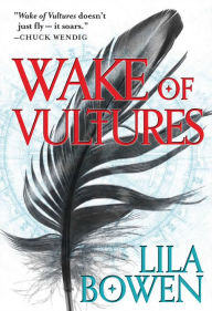 Title: Wake of Vultures, Author: Lila Bowen