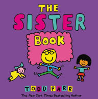 Free books online free downloads The Sister Book by Todd Parr