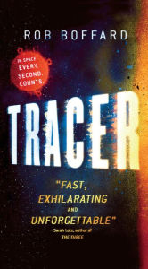 Title: Tracer, Author: Rob Boffard