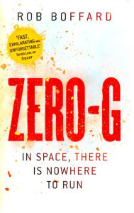 Title: Zero-G, Author: Rob Boffard