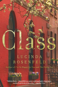 Title: Class, Author: Lucinda Rosenfeld
