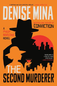 Title: The Second Murderer: A Philip Marlowe Novel, Author: Denise Mina
