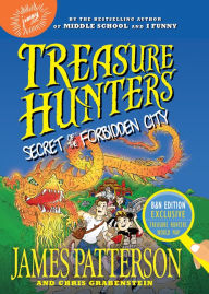 Title: Secret of the Forbidden City (B&N Exclusive Edition) (Treasure Hunters Series #3), Author: James Patterson