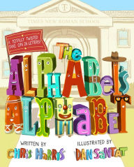 Free downloaded ebooks The Alphabet's Alphabet 9780316266628 (English literature) by Chris Harris, Dan Santat RTF PDB