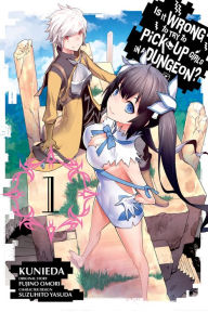 Title: Is It Wrong to Try to Pick Up Girls in a Dungeon? Manga, Vol. 1, Author: Fujino Omori