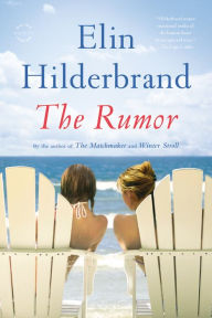 Title: The Rumor -- Free Preview -- The First 11 Chapters: A Novel, Author: Elin Hilderbrand