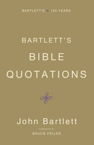 Title: Bartlett's Bible Quotations, Author: John Bartlett