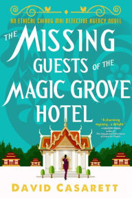 Title: The Missing Guests of the Magic Grove Hotel, Author: David Casarett