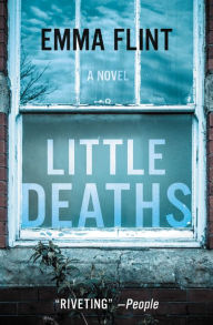 Title: Little Deaths, Author: Emma Flint