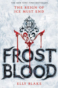 Title: Frostblood, Author: Elly Blake