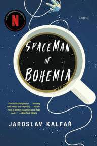 Title: Spaceman of Bohemia, Author: Jaroslav Kalfar