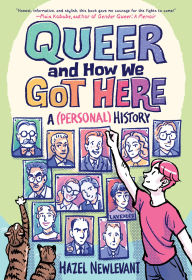 Title: Queer and How We Got Here: A (Personal) History, Author: Hazel Newlevant