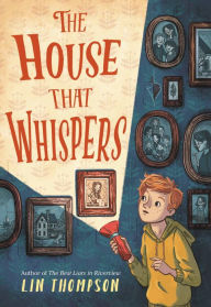 Title: The House That Whispers, Author: Lin Thompson