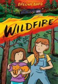 Free audio books download great books for free Wildfire (A Graphic Novel) by Breena Bard, Breena Bard