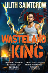 Title: Wasteland King, Author: Lilith Saintcrow