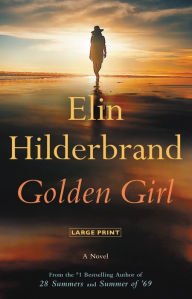 Title: Golden Girl, Author: Elin Hilderbrand