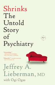 Ebook for general knowledge download Shrinks: The Untold Story of Psychiatry 9780316278980