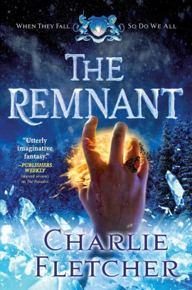 The Remnant By Charlie Fletcher Paperback Barnes Noble