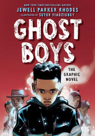 Title: Ghost Boys: The Graphic Novel, Author: Jewell Parker Rhodes
