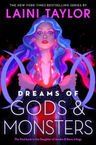 Title: Dreams of Gods and Monsters (Daughter of Smoke and Bone Series #3), Author: Laini Taylor