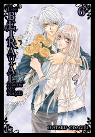 Title: The Betrayal Knows My Name, Vol. 6, Author: Hotaru Odagiri