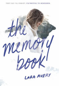 Title: The Memory Book, Author: Lara Avery