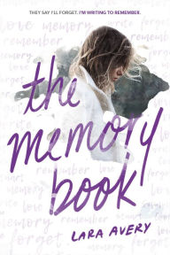 Title: The Memory Book, Author: Lara Avery