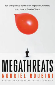 Pdf electronic books free download MegaThreats: Ten Dangerous Trends That Imperil Our Future, And How to Survive Them