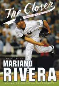 Title: The Closer: Young Readers Edition, Author: Mariano Rivera