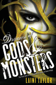 Title: Dreams of Gods & Monsters, Author: Laini Taylor