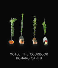 Title: Moto: The Cookbook, Author: Homaro Cantu