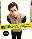 Alternative view 1 of Austin Mahone: Just How It Happened: My Official Story