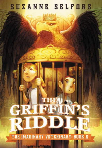 The Griffin's Riddle (The Imaginary Veterinary Series #5)