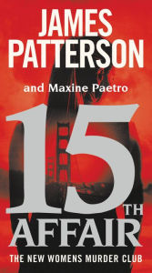 Title: 15th Affair (Women's Murder Club Series #15), Author: James Patterson