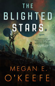 Ebooks download kindle The Blighted Stars (English literature) by Megan E. O'Keefe MOBI DJVU FB2 9780316290791