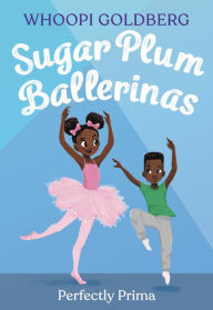 Title: Sugar Plum Ballerinas: Perfectly Prima, Author: Whoopi Goldberg