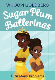 Free download ebooks for kindle Sugar Plum Ballerinas: Tutu Many Problems (previously published as Terrible Terrel) by Whoopi Goldberg, Deborah Underwood, Ashley Evans, Whoopi Goldberg, Deborah Underwood, Ashley Evans 9780316294805 ePub iBook