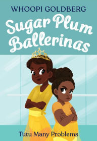 Free online textbooks download Sugar Plum Ballerinas: Tutu Many Problems (previously published as Terrible Terrel) (English Edition) by Whoopi Goldberg, Deborah Underwood, Ashley Evans, Whoopi Goldberg, Deborah Underwood, Ashley Evans