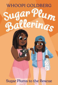 Title: Sugar Plum Ballerinas: Sugar Plums to the Rescue!, Author: Whoopi Goldberg