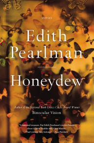 Title: Honeydew, Author: Edith Pearlman