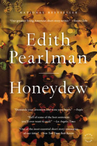 Title: Honeydew, Author: Edith Pearlman