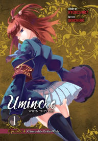 Title: Umineko WHEN THEY CRY Episode 4: Alliance of the Golden Witch, Vol. 1, Author: Ryukishi07