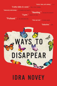 Title: Ways to Disappear, Author: Idra Novey