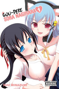 Title: Gou-dere Sora Nagihara, Vol. 1, Author: Suu Minazuki
